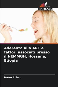 Aderenza alla ART e fattori associati presso il NEMMGH, Hossana, Etiopia - Billoro, Bruke