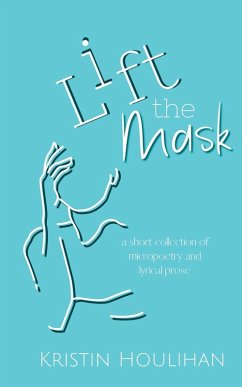 Lift the Mask - Houlihan, Kristin