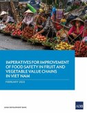 Imperatives for Improvement of Food Safety in Fruit and Vegetable Value Chains in Viet Nam