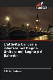 L'attività bancaria islamica nel Regno Unito e nel Regno del Bahrein
