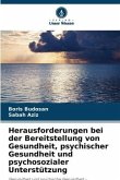 Herausforderungen bei der Bereitstellung von Gesundheit, psychischer Gesundheit und psychosozialer Unterstützung