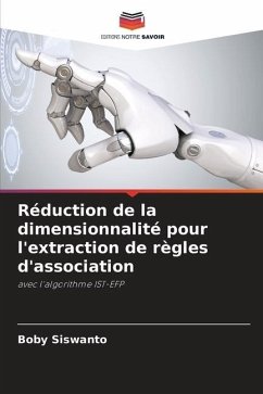 Réduction de la dimensionnalité pour l'extraction de règles d'association - Siswanto, Boby