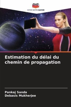 Estimation du délai du chemin de propagation - Sanda, Pankaj;Mukherjee, Debasis