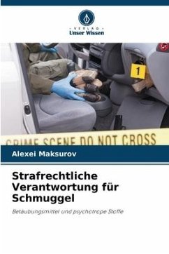 Strafrechtliche Verantwortung für Schmuggel - Maksurov, Alexei