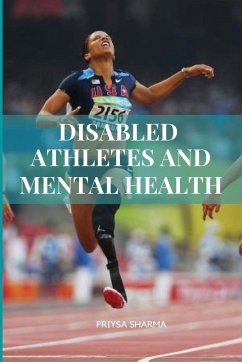 Disabled Athletes and Mental Health - Sharma, Priya