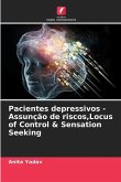 Pacientes depressivos - Assunção de riscos,Locus of Control & Sensation Seeking
