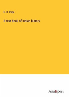 A text-book of indian history - Pope, G. U.