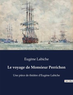 Le voyage de Monsieur Perrichon - Labiche, Eugène