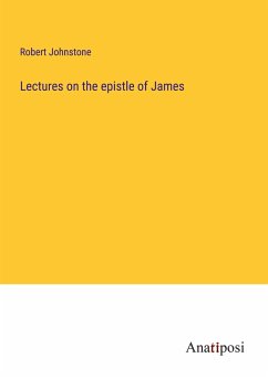 Lectures on the epistle of James - Johnstone, Robert