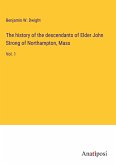 The history of the descendants of Elder John Strong of Northampton, Mass