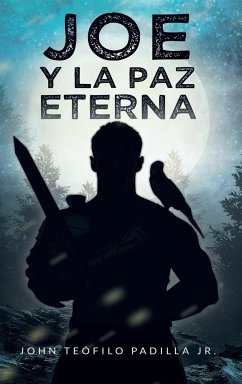 Joe y la Paz Eterna - Padilla, John Teofilo