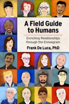 A Field Guide to Humans: Enriching Relationships Through the Enneagram - de Luca, Frank