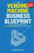 The Vending Machine Business Blueprint - Bild 1