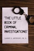 &quote;The Little Book of Criminal Investigations&quote;