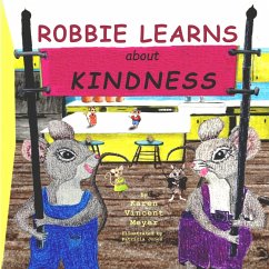 Robbie Learns about Kindness - Meyer, Karen Vincent