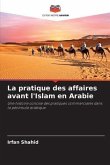 La pratique des affaires avant l'Islam en Arabie