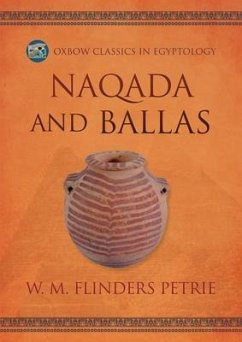 Naqada and Ballas - Flinders Petrie, W. M.