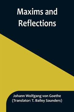 Maxims and Reflections - Wolfgang von Goethe, Johann