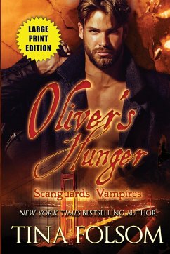 Oliver's Hunger (Scanguards Vampires #7) - Folsom, Tina