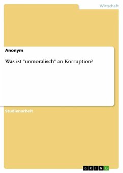 Was ist &quote;unmoralisch&quote; an Korruption?