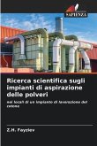 Ricerca scientifica sugli impianti di aspirazione delle polveri