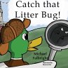 Catch That Litter Bug! - Bild 1