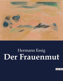 Der Frauenmut - Essig, Hermann