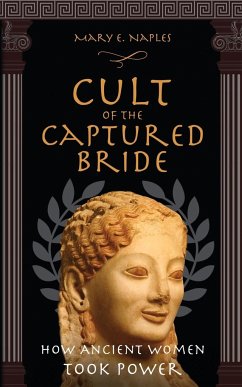 Cult of the Captured Bride - Naples, Mary E.