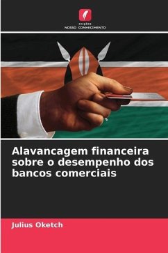 Alavancagem financeira sobre o desempenho dos bancos comerciais - Oketch, Julius