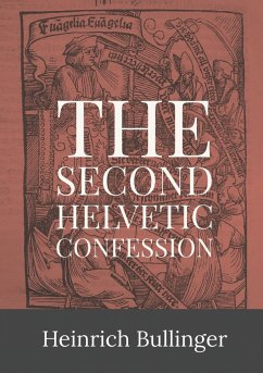 Second Helvetic Confession - Bullinger, Heinrich