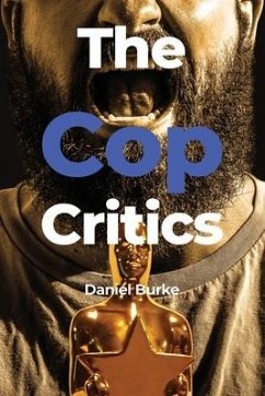 The Cop Critics - Burke, Daniel