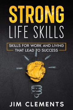 STRONG life skills - Clements, Jim D