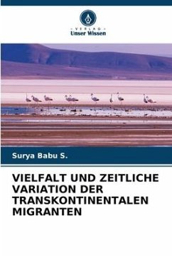 VIELFALT UND ZEITLICHE VARIATION DER TRANSKONTINENTALEN MIGRANTEN - Babu S., Surya