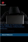 The Right to Protection from Military Information Attacks