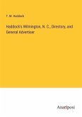 Haddock's Wilmington, N. C., Directory, and General Advertiser
