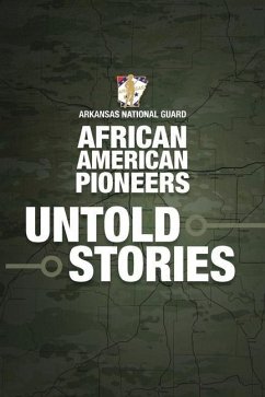 Arkansas National Guard African American Pioneers Untold Stories - Museum, Arkansas National Guard