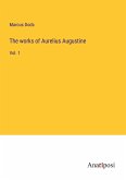 The works of Aurelius Augustine