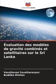 Évaluation des modèles de gravité combinés et satellitaires sur le Sri Lanka