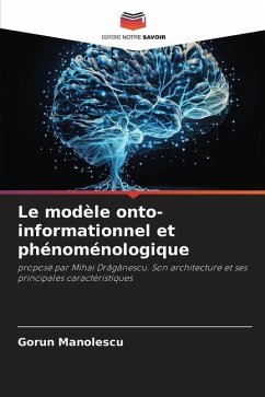 Le modèle onto-informationnel et phénoménologique - Manolescu, Gorun