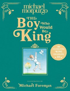 The Boy Who Would Be King - Morpurgo, Michael