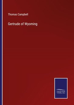 Gertrude of Wyoming - Campbell, Thomas