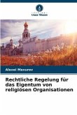 Rechtliche Regelung für das Eigentum von religiösen Organisationen