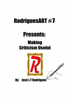 RodriguesART #7: Making Criticism Useful - Rodrigues, José L. F.