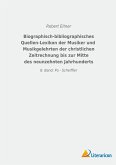 Biographisch-bibliographisches Quellen-Lexikon der Musiker und Musikgelehrten der christlichen Zeitrechnung bis zur Mitte des neunzehnten Jahrhunderts