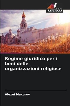 Regime giuridico per i beni delle organizzazioni religiose - Maxurov, Alexei