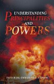 Understanding Principalities and Powers