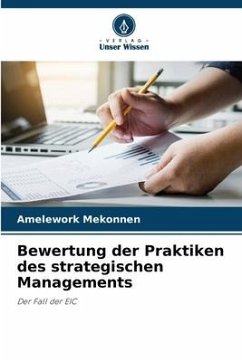 Bewertung der Praktiken des strategischen Managements - Mekonnen, Amelework