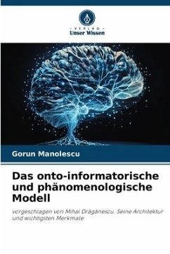 Das onto-informatorische und phänomenologische Modell - Manolescu, Gorun
