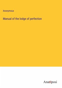 Manual of the lodge of perfection - Anonymous