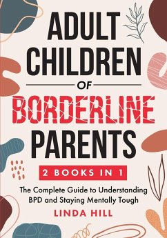 Adult Children of Borderline Parents - Hill, Linda